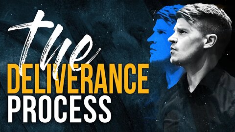 The Deliverance Process w/ @The Deliverance Podcast