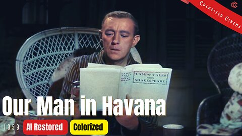 Our Man In Havana (1959) | Colorized | Subtitled | Alec Guinness | British Spy Comedy Film