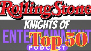 Knights of Entertainment Podcast Episode 23 "Rolling Stones Top 50 Superhero Movies of All Time"