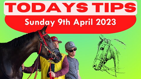 Sunday 9th April 2023 Super 9 Free Horse Race Tips