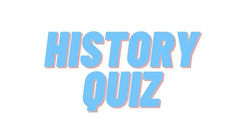 History General Knowledge | General Knowledge Quiz Multiple Choice | General Knowledge Trivia