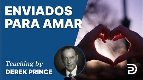 Enviados Para Amar - 4432 Derek Prince