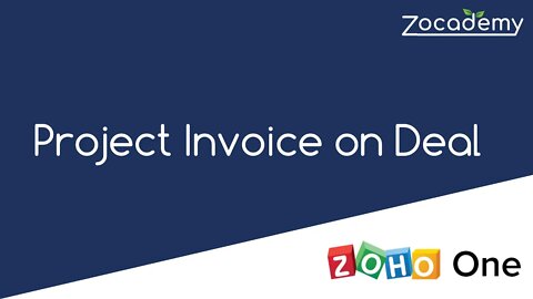 2020: Automagically Associate Zoho Project Invoice with Deal through Zoho Books workflow
