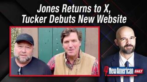 The Info War is Heating Up: Alex Jones Is Back On X, Tucker Launches Website