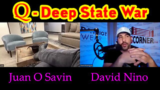 Juan O Savin & David Nino Rodriguez - The Deep State War" 10.25.22