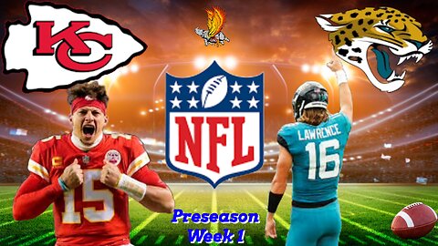 Kansas City Chiefs Vs Jacksonville Jaguars Preseason Watch party and play by play