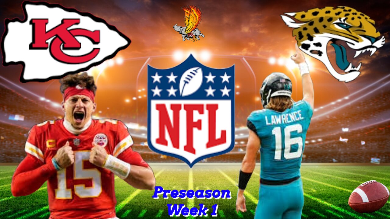 Kansas City Chiefs Vs Jacksonville Jaguars Preseason Watch party and