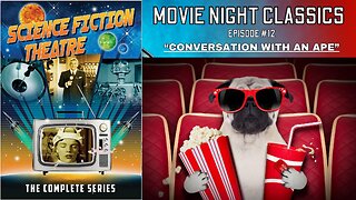 Science Fiction Theatre Episode #012 "Conversation With An Ape"