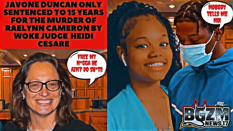 Javone Duncan Sentenced to 15 Years for The Murder of Raelynn Cameron by woke Judge Heidi Cesare