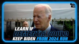 Learn if Dementia or Corruption Could Keep Biden Out of the 2024