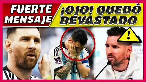 💥¡𝙊𝙟𝙤!💥 LEO MESSI Deja Un 𝘾𝙤𝙣𝙩𝙪𝙣𝙙𝙚𝙣𝙩𝙚 𝙈𝙚𝙣𝙨𝙖𝙟𝙚 Tras 𝘿𝙤𝙡𝙤𝙧𝙤𝙨𝙖 𝘿𝙚𝙧𝙧𝙤𝙩𝙖 En MUNDIAL De QATAR Ante ARABIA