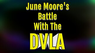 DVLA Corruption Exposed: June Moore's Fight for Justice