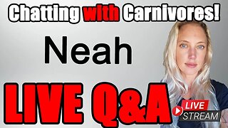 Doing Carnivore Her Way: Neah's Story & Live QA
