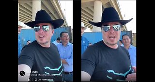 Elon Musk is live streaming from the border in Eagle Pass, Texas