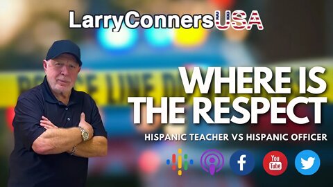 Hispanic Teacher BELITTLES Hispanic Officer