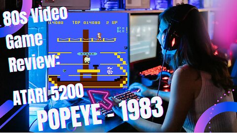 80s Video Game Review: Atari 5200 - Popeye