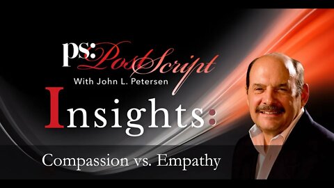 PostScript Insight - Compassion vs. Empathy