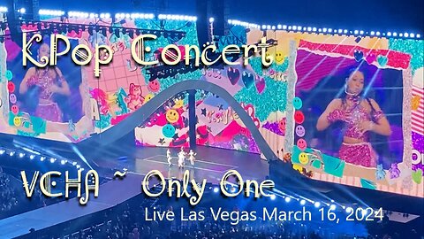 KPop Concert VCHA ~ Only One Live in Las Vegas March 16, 2024