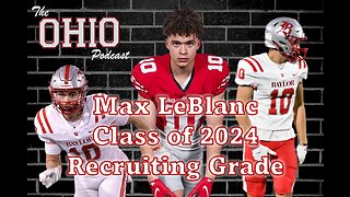 Ohio State Recruiting Review - Max LeBlanc Class of 2024