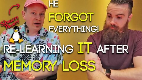 What if you forgot EVERYTHING? - Re-Learning IT after MEMORY LOSS w/ Shawn Powers | Linux | CCNA