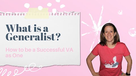 Part 1: What Is A Generalist And How To Be A Great VA As One