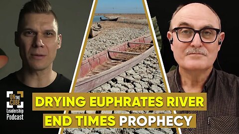 Drying Euphrates River and End Times Prophecy | Craig O'Sullivan and Dr Rod St Hill