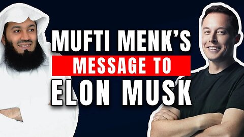 Mufti menk financial advise for Muslims - Elon musk