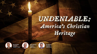 UNDENIABLE: America’s Christian Heritage | Eric Hovind & David and Tim Barton | Creation Today Show #346