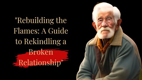 "Healing the Rift: A Comprehensive Guide to Rekindling Broken Relationships"