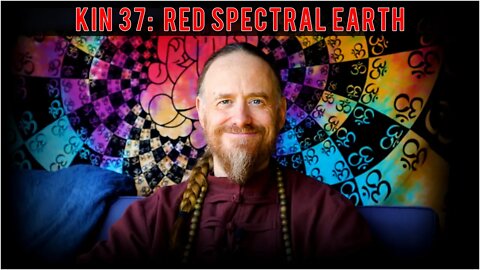 KIN 37: RED SPECTRAL EARTH (11 CABAN) 24 JUNE 2022 | Mayan Tzolkin Calendar