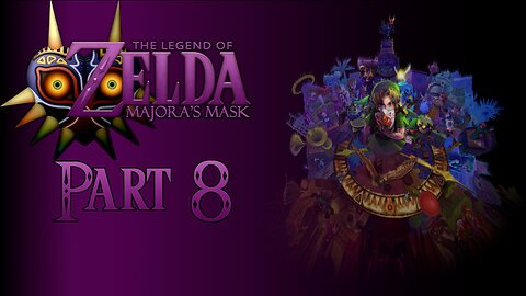 The Legend of Zelda: Majora's Mask - Part 8