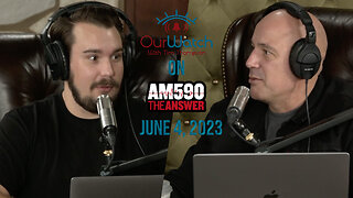 Our Watch on AM590 The Answer // June 4, 2023