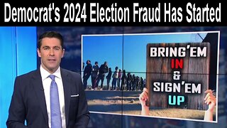 Democrat's 2024 Election Fraud has begun - April 4, 2024