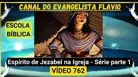 762- Escola Bíblica Ao Vivo: Série - Jezabel na Igreja - Parte 1