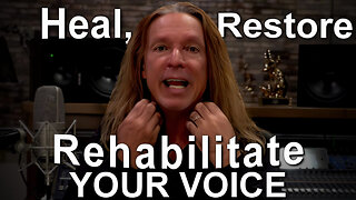 How To Heal, Restore, And Rehabilitate Your Voice - Ken Tamplin Vocal Academy