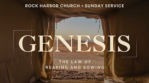 Sunday Sermon 2/18/24 - The Law Of Reaping And Sowing Genesis 29:1-30