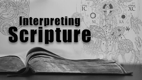 The Key to How I Interpret Scripture