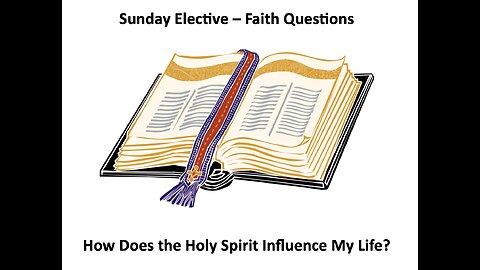 23-04-16 Sunday Elective - Faith Questions - Work of the Holy Spirit