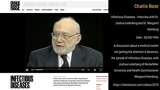 1996 (June 20) - Charlie Rose: Infectious Disease; Interview w/ Joshua Lederberg + Margaret Hamburg