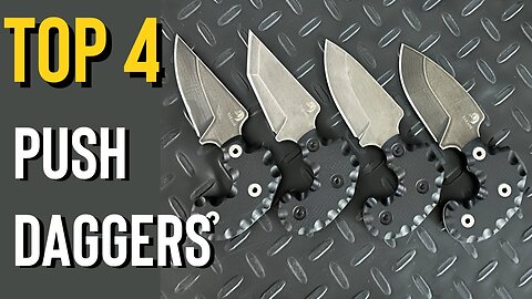 BEST Push Dagger knives for EDC and self defense