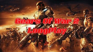 Gears Of War 2 - Longplay Pt - 3