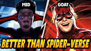 THE FLASH is BETTER than SPIDER-VERSE 2 (NOT CLICKBAIT)