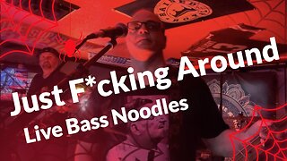 Fresh LIVE Noodles 🍜 [Bass Guitar] Just F*cking Around - Rumble Maiden Voyage 🤘