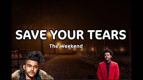 The Weeknd - Save Your Tears | Lyrics | EN & Spanish