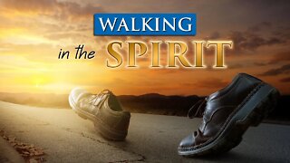 HOW TO WALK IN THE SPIRIT and not the flesh