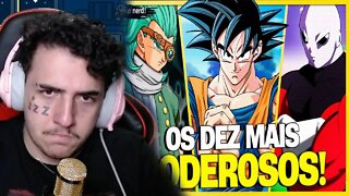 OS 10 PERSONAGENS MAIS PODEROSOS DE DRAGON BALL SUPER [ATUALIZADO] REACT