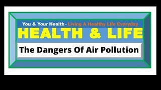 THE DANGERS OF AIR POLLUTION