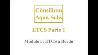 ETCS Part 1 Module 5 (Español)