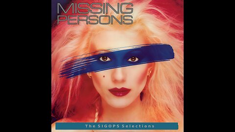 Missing Persons - The SIGOPS Selections