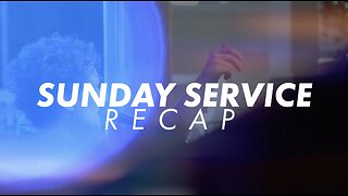 Sunday Service Recap 8-20-23